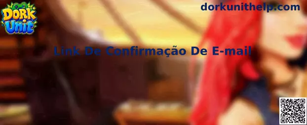 Link De Confirmação De E-mail na Dork Unit