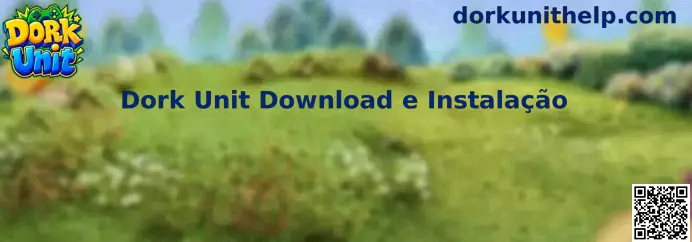 Dork Unit Download e Instalação Oficial