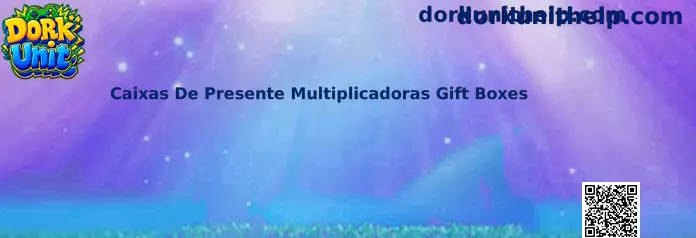 Caixas de Presente Multiplicadoras
