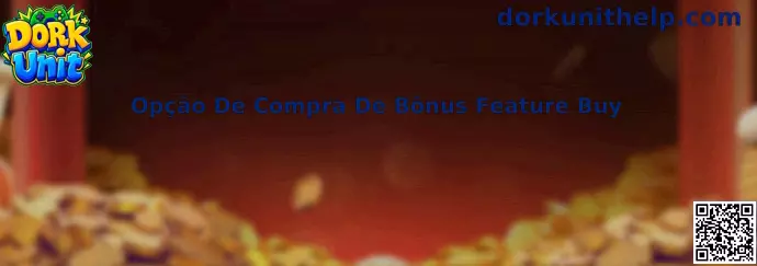 Dork Unit Opção De Compra De Bônus Feature Buy