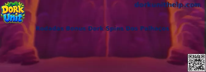 Rodadas Bônus Dork Spins dos Palhaços